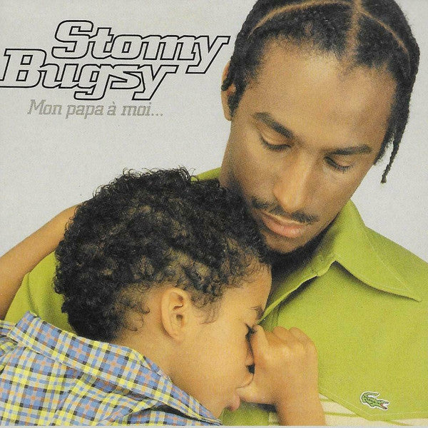 Stomy Bugsy - Mon Papa A Moi