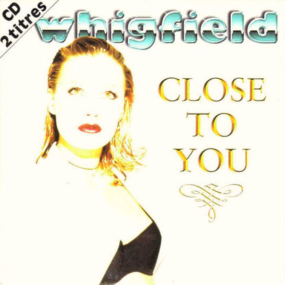 Whigfield - Close To You