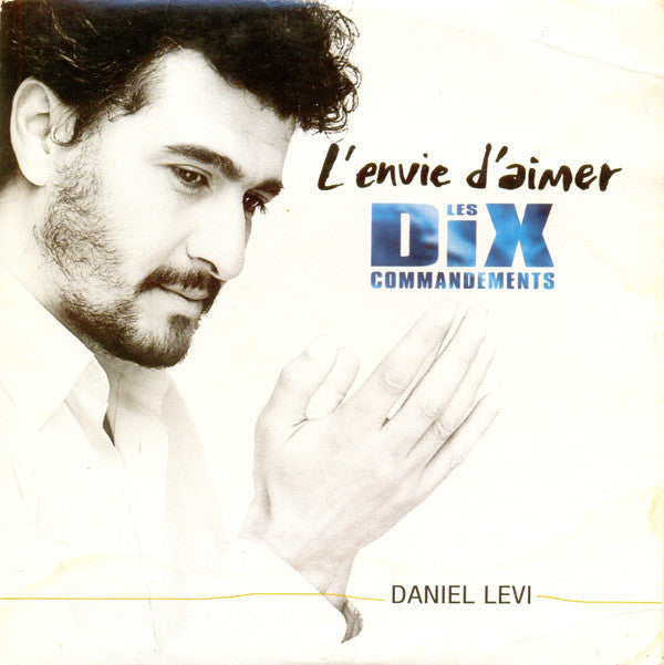Daniel Levi - L'envie D'aimer - Les Dix Commandements