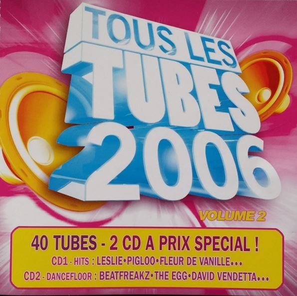 Tous Les Tubes 2006 Volume 2
