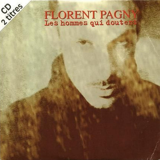 Florent Pagny - Les Hommes Qui Doutent