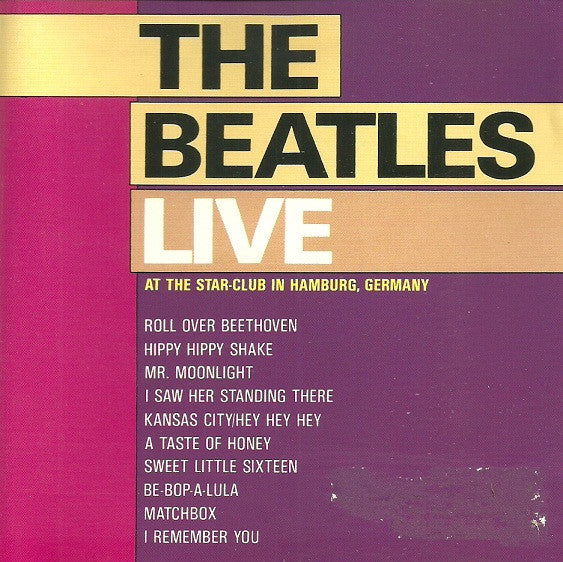 Beatles, The - Live At The Star-Club In Hamburg, Germany