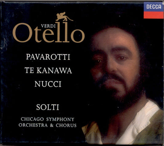 Giuseppe Verdi - Luciano Pavarotti · Kiri Te Kanawa · Leo Nucci · Chicago Symphony Orchestra, The & Chicago Symphony Chorus, Georg Solti - Otello