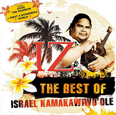 Israel Kamakawiwo'ole - The Best Of Israel Kamakawiwo'ole