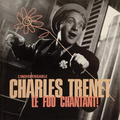 Charles Trenet - Le Fou Chantant !