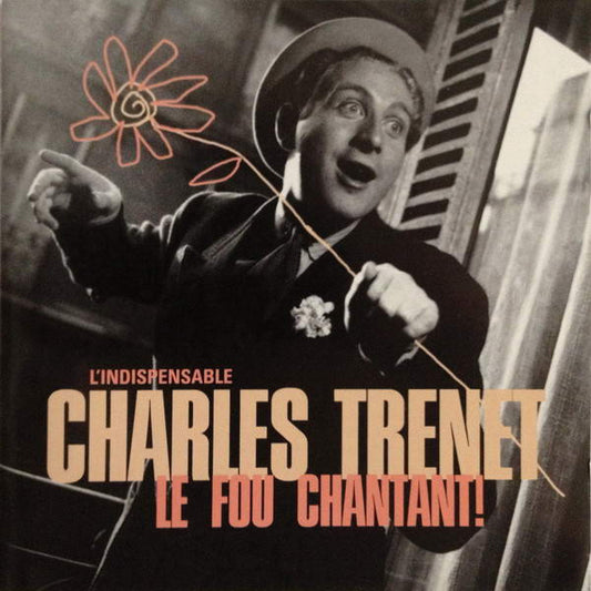 Charles Trenet - Le Fou Chantant !