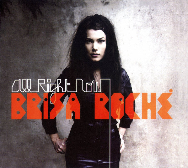 Brisa Roché - All Right Now