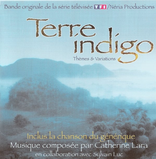Catherine Lara, Sylvain Luc, Barbara Scaff, Philippe Candelon - Terre Indigo : Themes & Variations