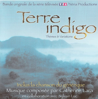 Catherine Lara, Sylvain Luc, Barbara Scaff, Philippe Candelon - Terre Indigo : Themes & Variations