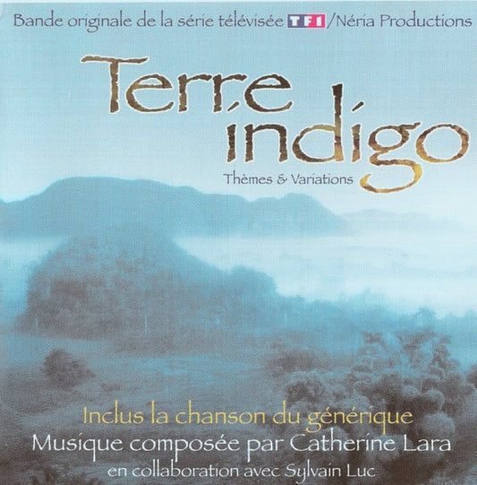 Catherine Lara, Sylvain Luc, Barbara Scaff, Philippe Candelon - Terre Indigo : Themes & Variations