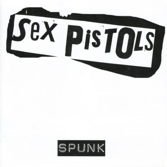 Sex Pistols - Spunk
