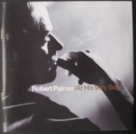 Robert Palmer - At His Very Best