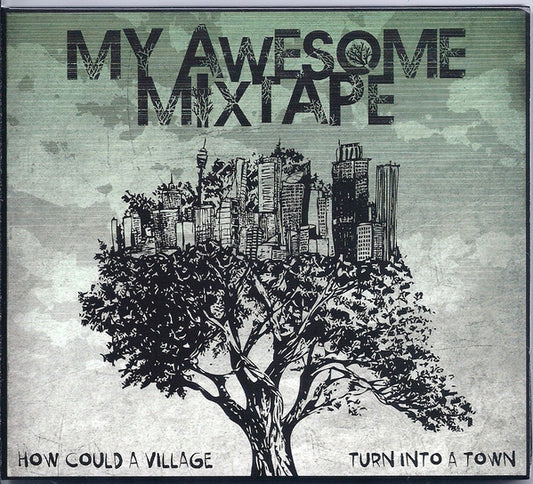 My Awesome Mixtape - How Could A Village Turn Into A Town