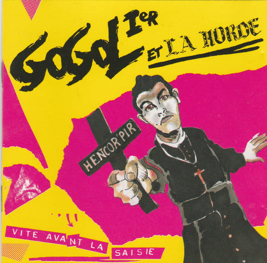 Gogol Premier Et La Horde - Vite Avant La Saisie / Hencor' Pir