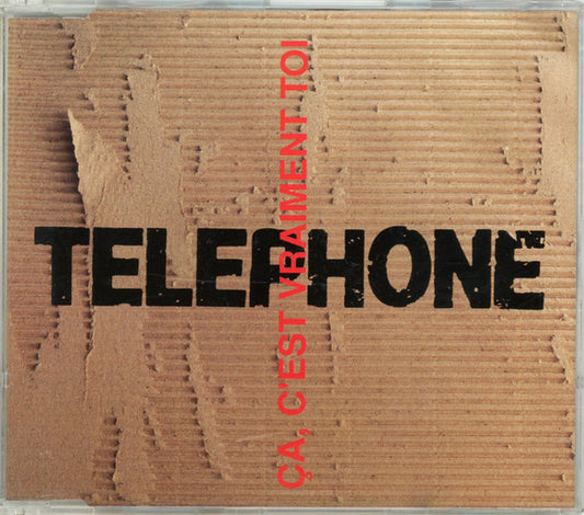 Téléphone - Ça, C'est Vraiment Toi