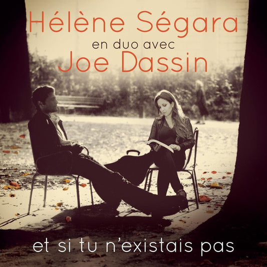 Hélène Ségara En Duo Avec Joe Dassin - Et Si Tu N'Existais Pas