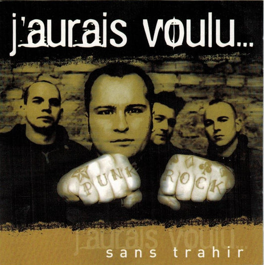 J'aurais Voulu - Sans Trahir