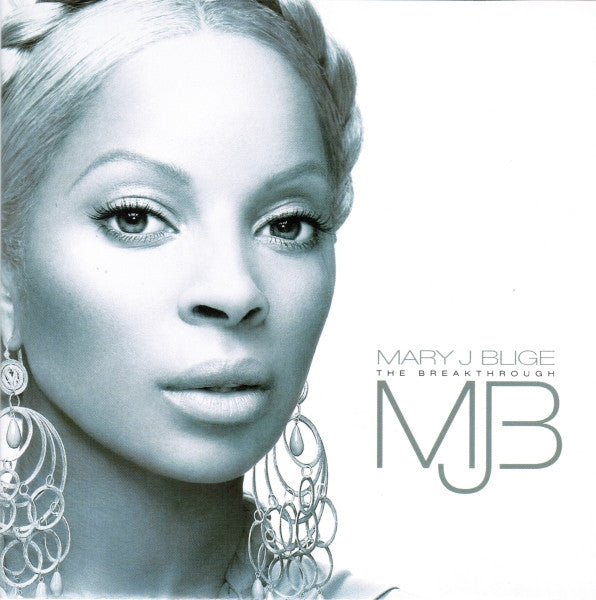 Mary J. Blige – The Breakthrough
