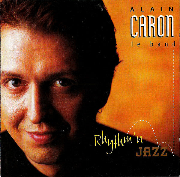 Alain Caron Le Band - Rhythm'n Jazz