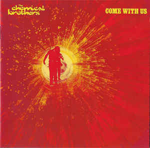 The Chemical Brothers - Come With Us