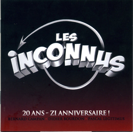 Les Inconnus - 20 Ans  Zi Anniversaire!
