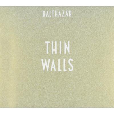 Balthazar - Thin Walls