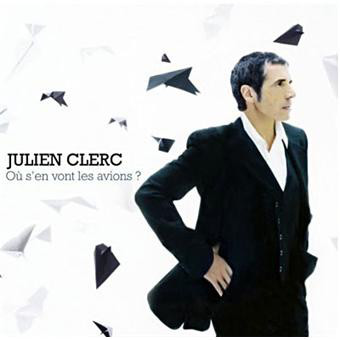 Julien Clerc ‎– Où S'En Vont Les Avions?