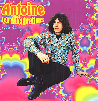 Antoine  – Les Élucubrations