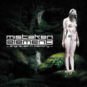 Mistaken Element – Engraved In Memory