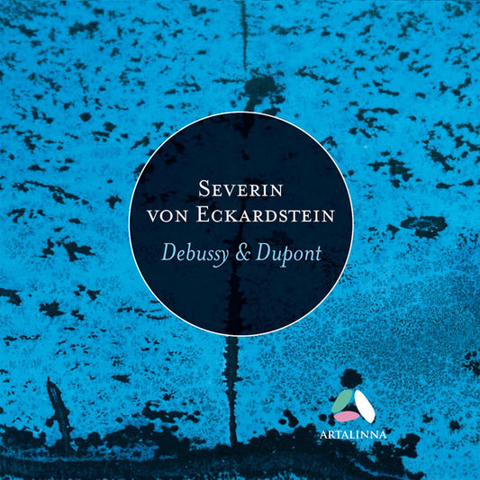 Dupont, Debussy, Severin von Eckardstein – Dupont & Debussy
