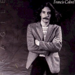 Francis Cabrel – Fragile