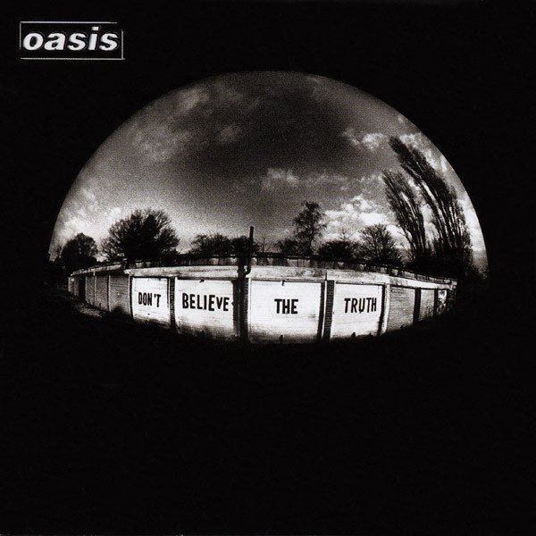 Oasis – Don't Believe The Truth