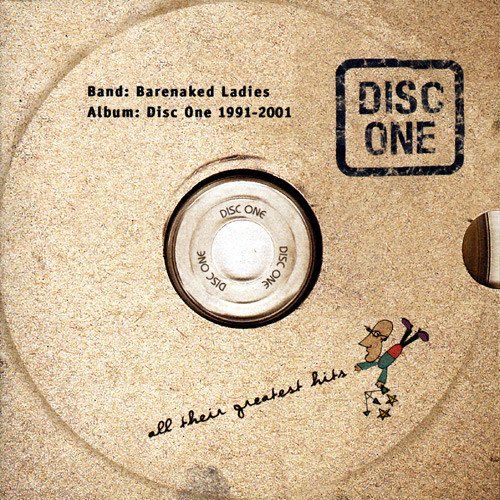 Barenaked Ladies  Disc One: All Their Greatest Hits (1991-2001)
