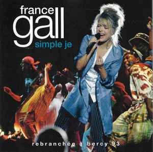France Gall – Simple Je (Rebranchée A Bercy 93)