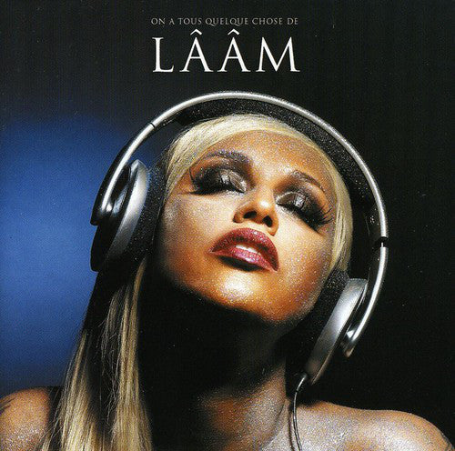 Lââm – On A Tous Quelque Chose De Lââm