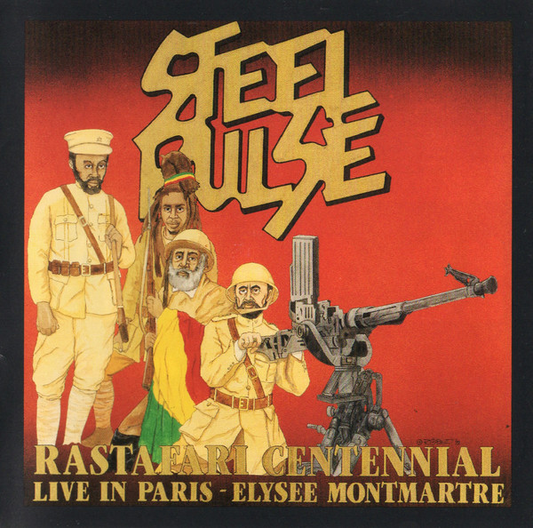Steel Pulse – Rastafari Centennial - Live In Paris - Elysee Montmartre