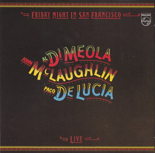 John McLaughlin - Al Di Meola  Paco De Lucía  Friday Night In San Francisco