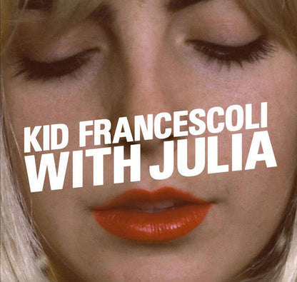 Kid Francescoli  With Julia