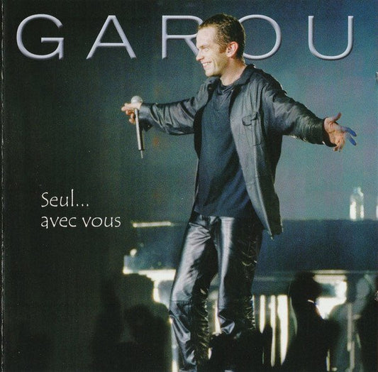 Garou – Seul... Avec Vous