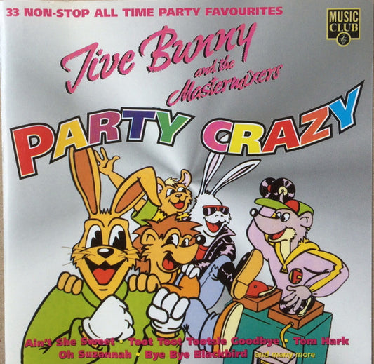 Jive Bunny And The Mastermixers – Party Crazy