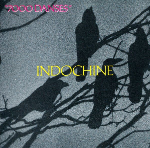 Indochine – 7000 Danses