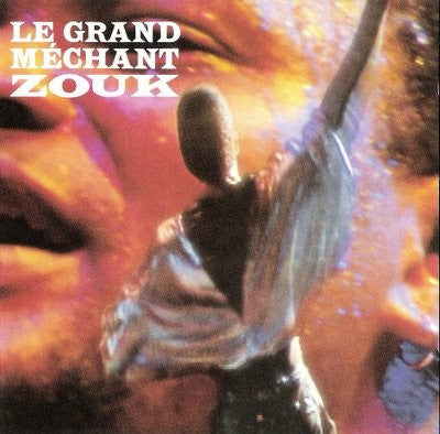Le Grand Méchant Zouk – Le Grand Méchant Zouk