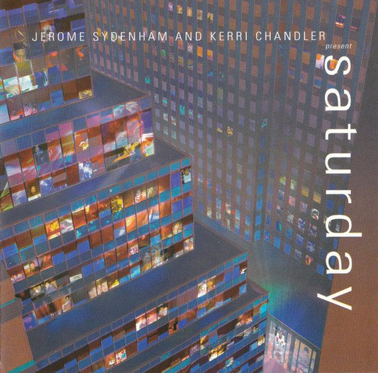 Jerome Sydenham And Kerri Chandler - Saturday
