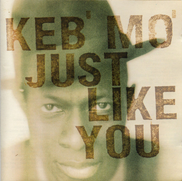 Keb' Mo'– Just Like You