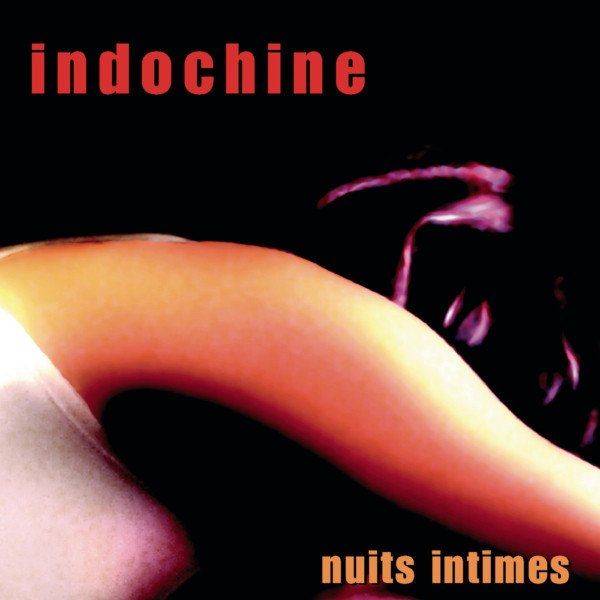 Indochine – Nuits Intimes