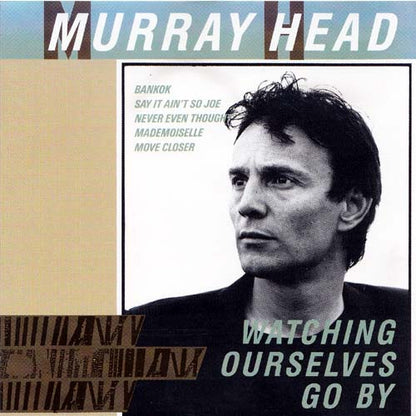 Murray Head – Watching Ourselves Go By