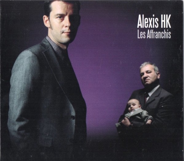Alexis HK  Les Affranchis