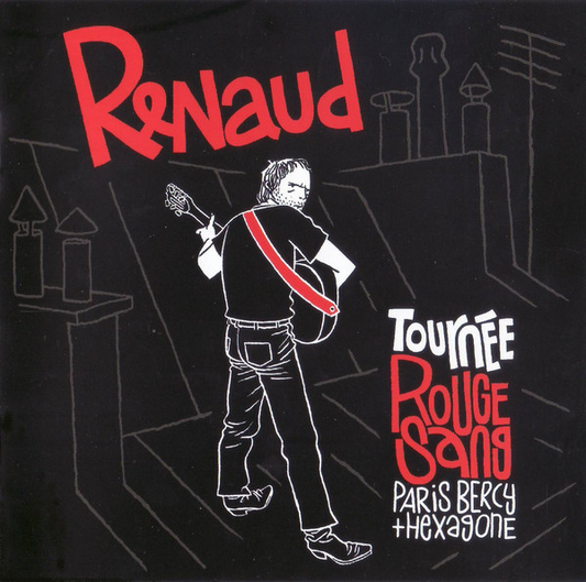 Renaud ‎– Tournée Rouge Sang Paris Bercy + Hexagone