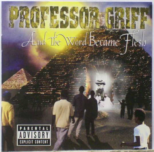 Professor Griff – And The Word Became Flesh