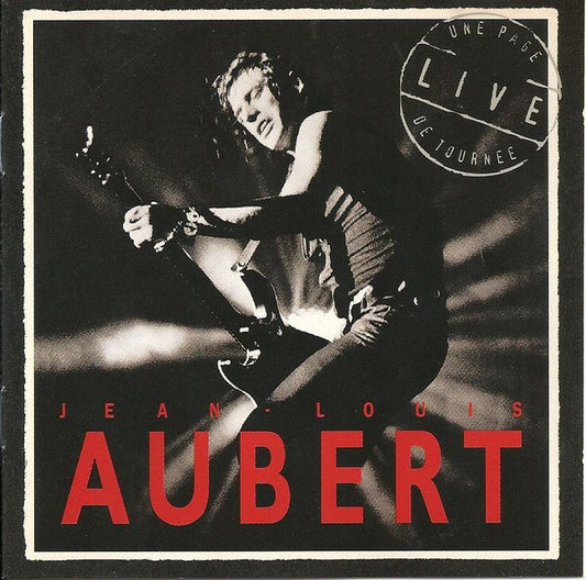 Jean-Louis Aubert - Une Page De Tournée (Live)